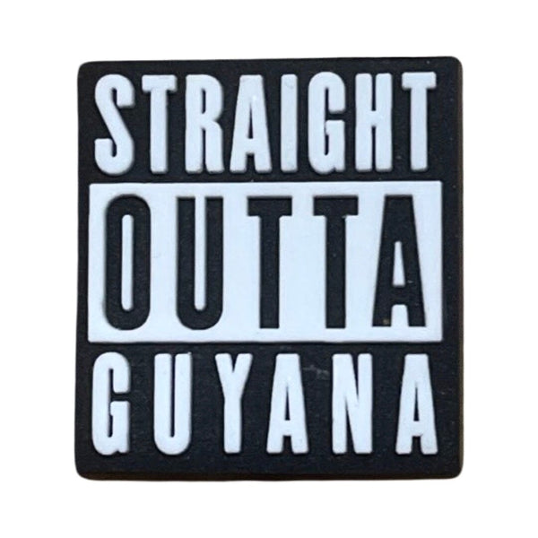Straight Outta Guyana Shoe Charm Shoe Charm Guyana